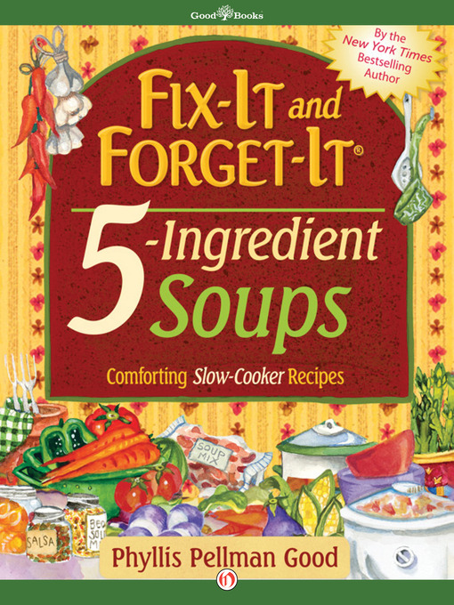 Title details for Fix-It and Forget-It 5-Ingredient Soups by Phyllis Pellman Good - Available